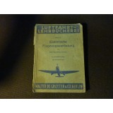 Luftfahrt-Lehrbücherei Band 5 Elektrische Flugzeugausrüstung 1942